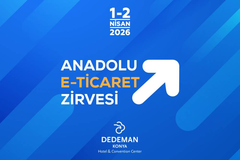 E-Ticarette Büyümenin Yolu Konya’dan Geçiyor